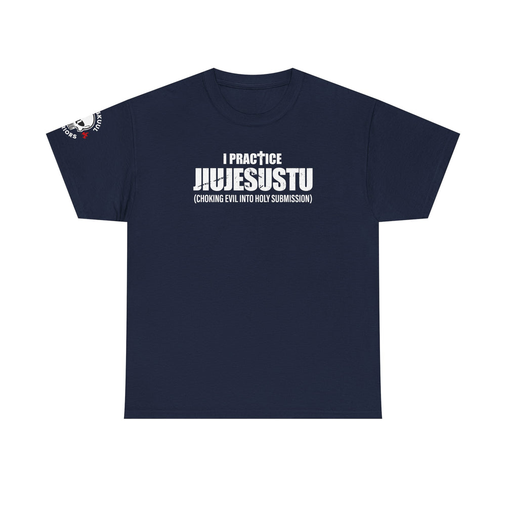 I PRACTICE JIUJESUSTU T SHIRT