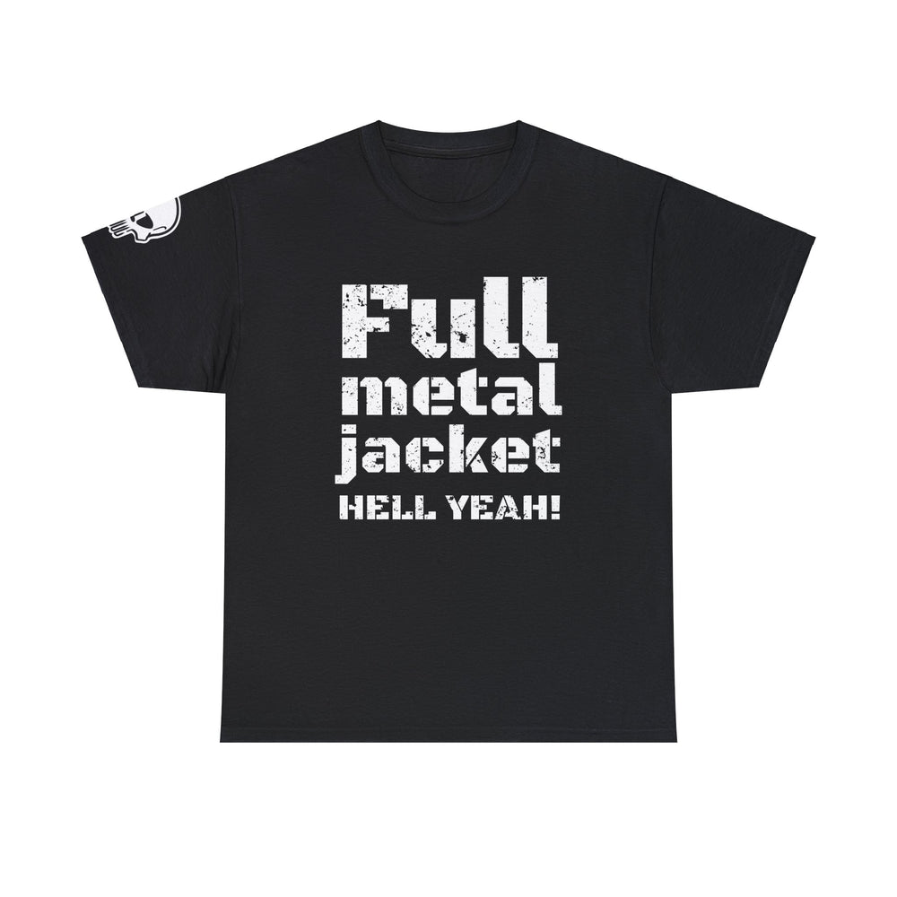 FULL METAL JACKET HELL YEAH! T SHIRT