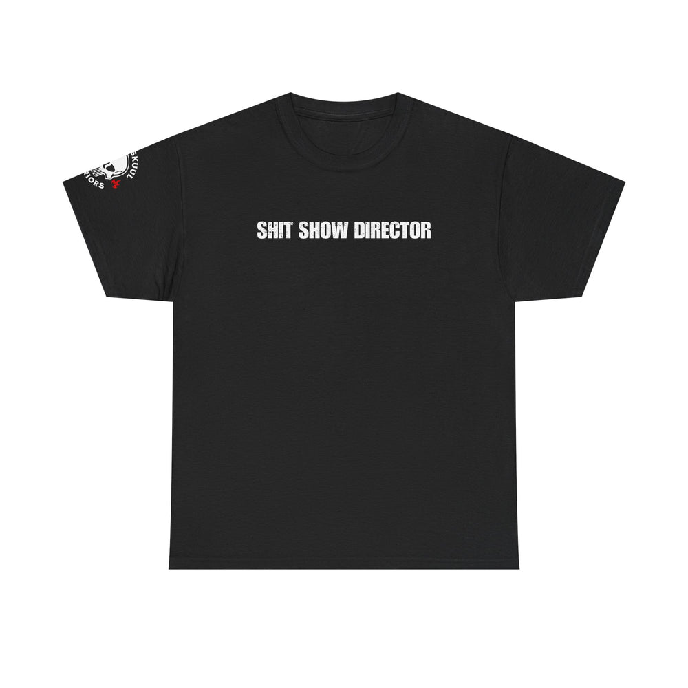 SHIT SHOW DIRECTOR T SHIRT