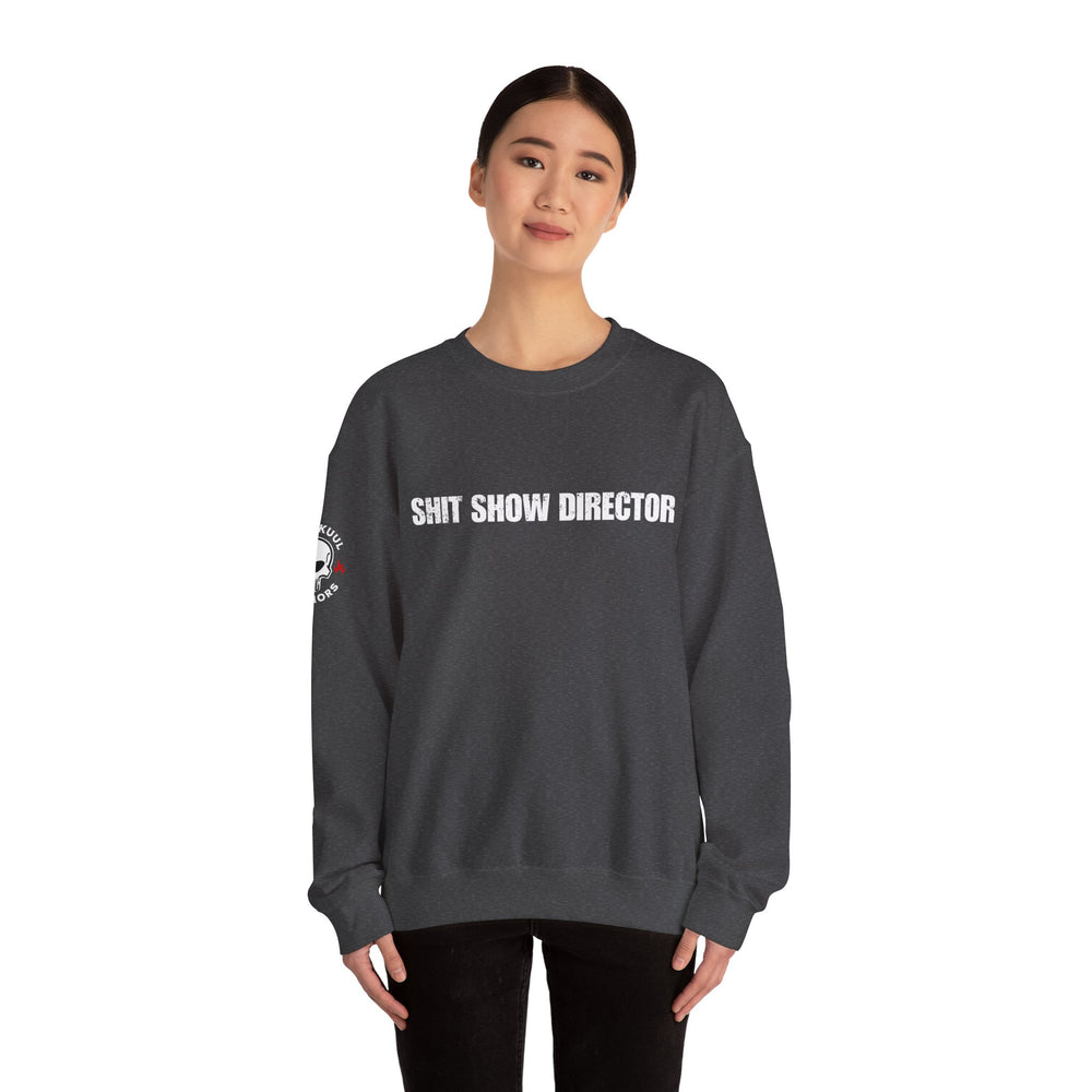 SHIT SHOW DIRECTOR SWEATSHIRT