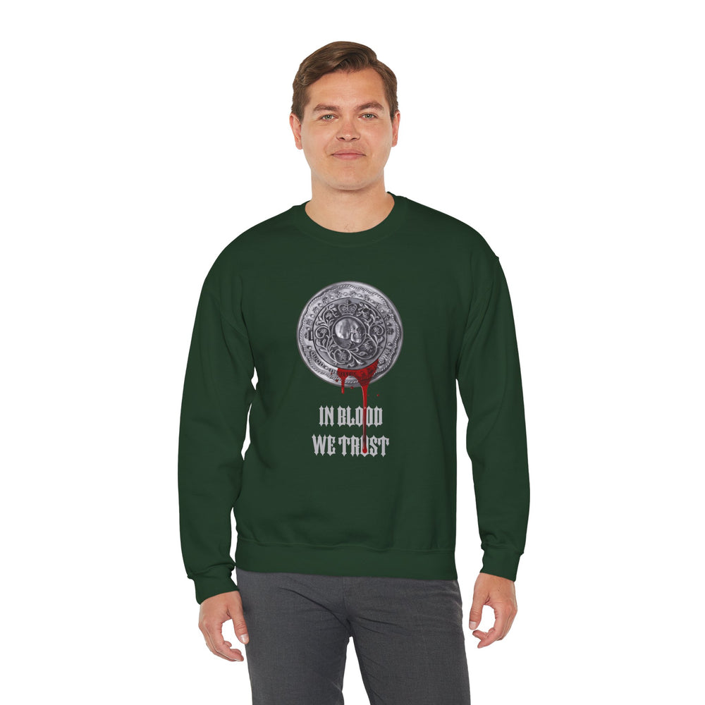 IN BLOOD WE TRUST SWEATSHIRT