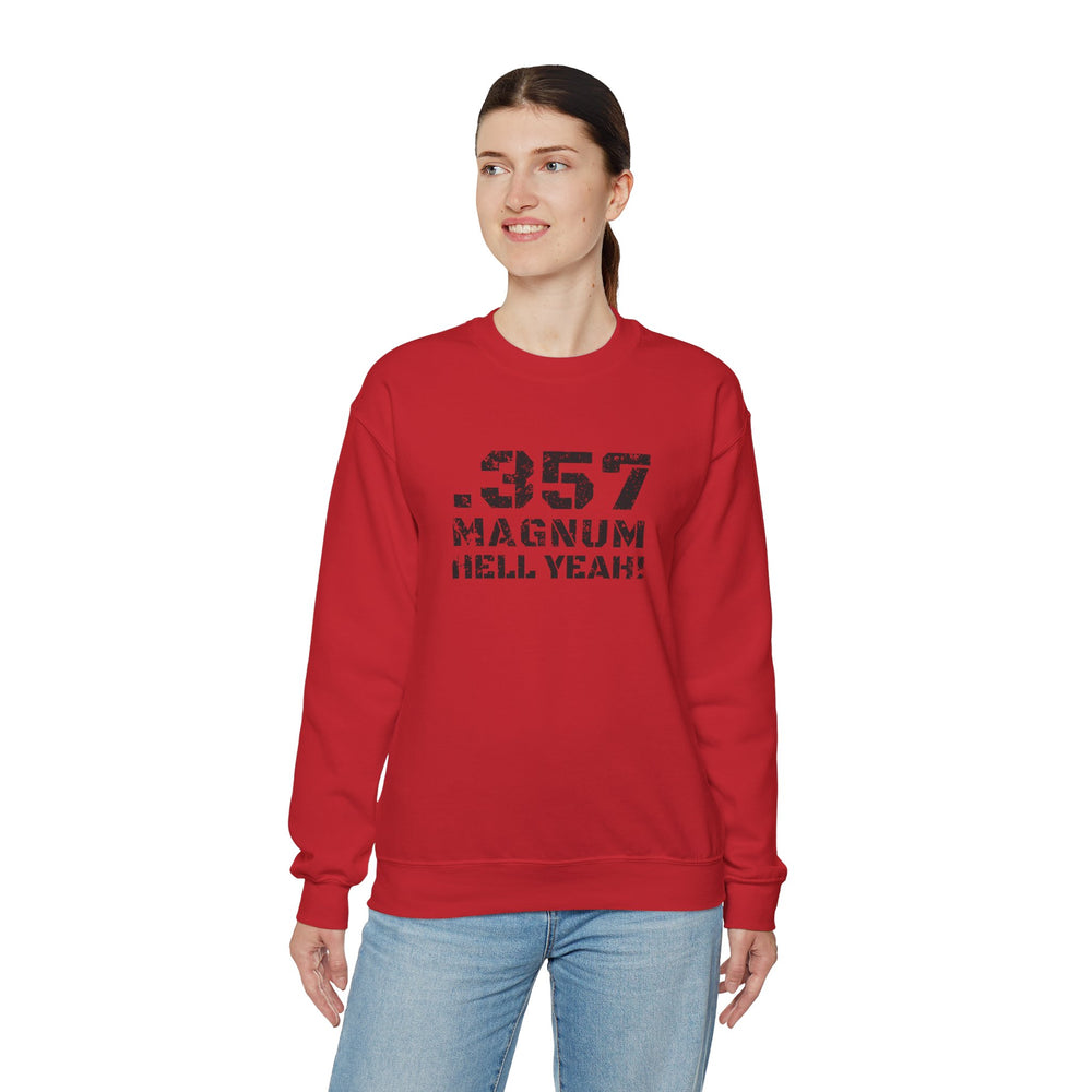 .357 MAGNUM HELL YEAH! SWEATSHIRT