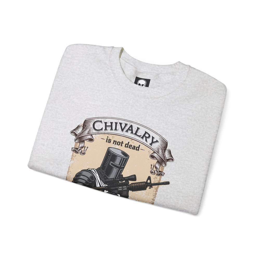 CHIVALRY IS NOT DEAD SWEATSHIRT