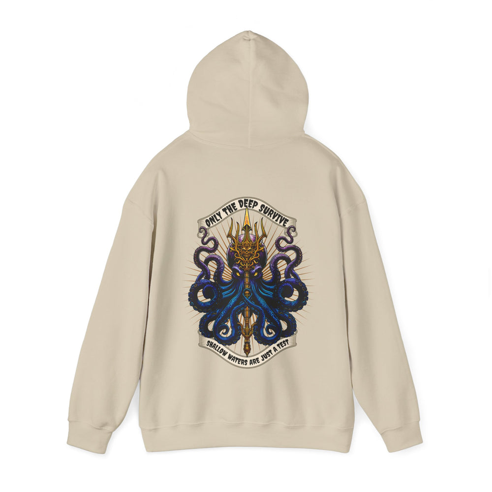 ONLY THE DEEP SURVIVE HOODIE