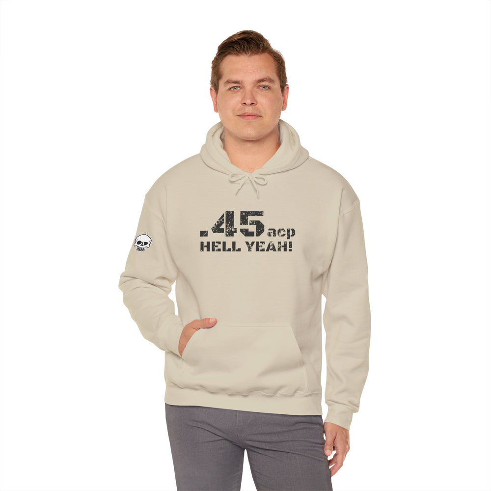 .45 ACP HELL YEAH! HOODIE