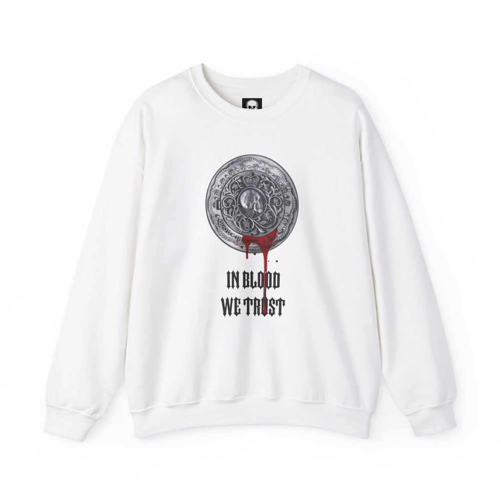 IN BLOOD WE TRUST SWEATSHIRT