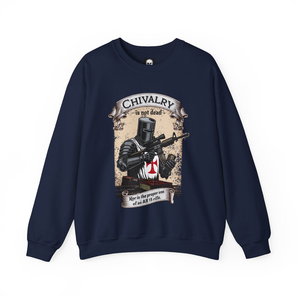 CHIVALRY IS NOT DEAD SWEATSHIRT