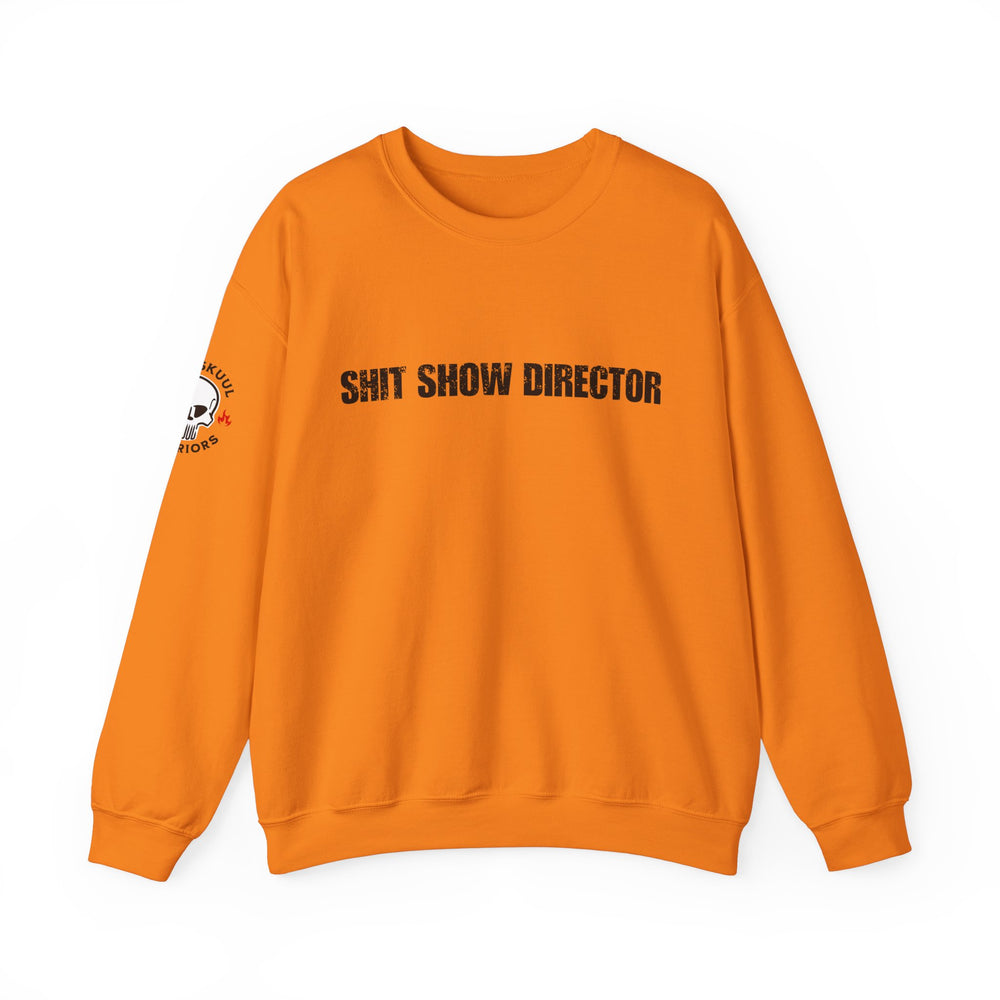 SHIT SHOW DIRECTOR SWEATSHIRT