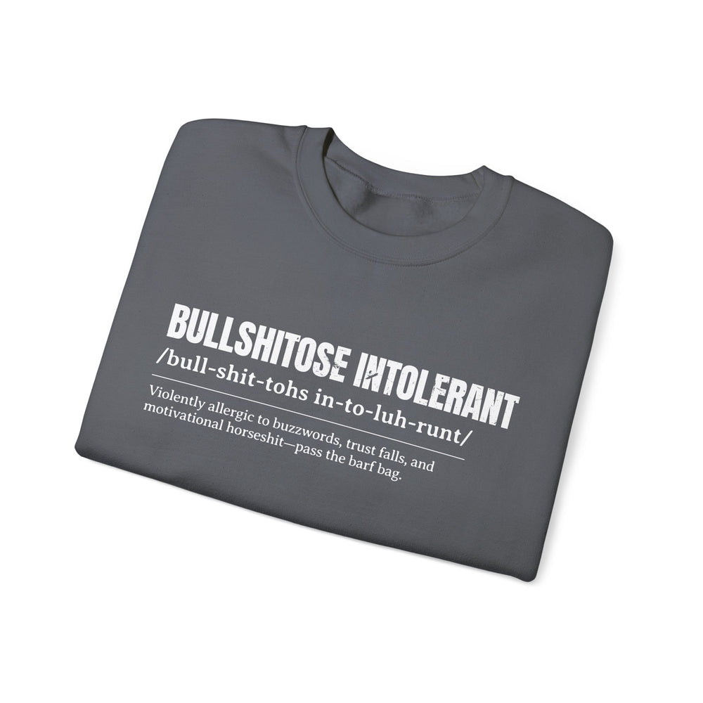BULLSHITOSE INTOLERANT SWEATSHIRT