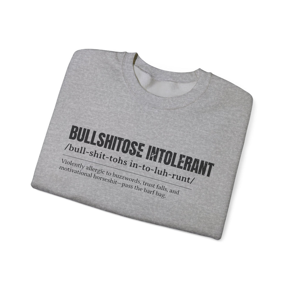 BULLSHITOSE INTOLERANT SWEATSHIRT