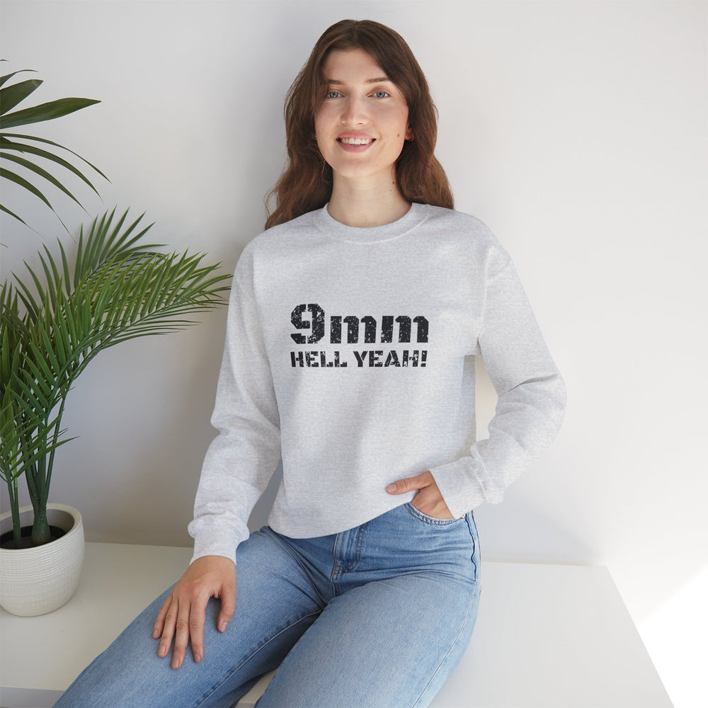 9 MM HELL YEAH! SWEATSHIRT