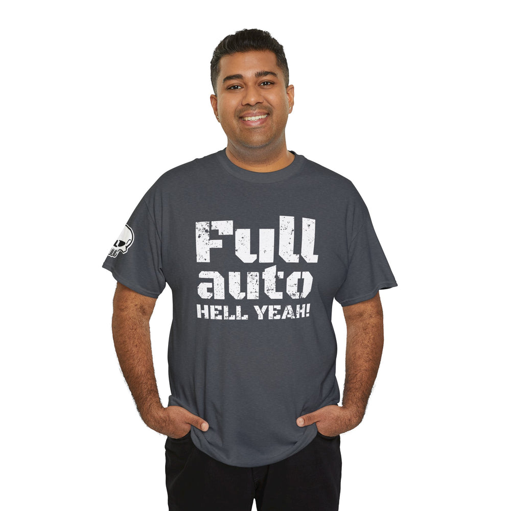 FULL AUTO HELL YEAH! T SHIRT