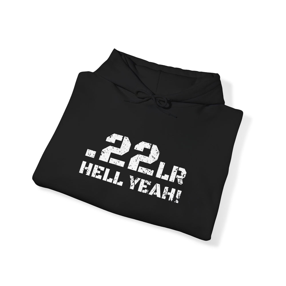 .22LR HELL YEAH! HOODIE