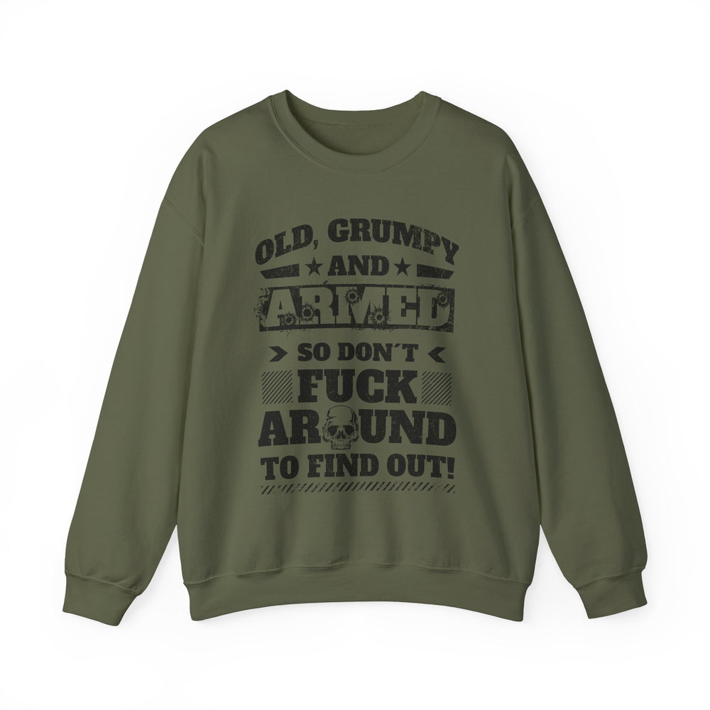 OLD, GRUMPY AND ARMED SWEATSHIRT