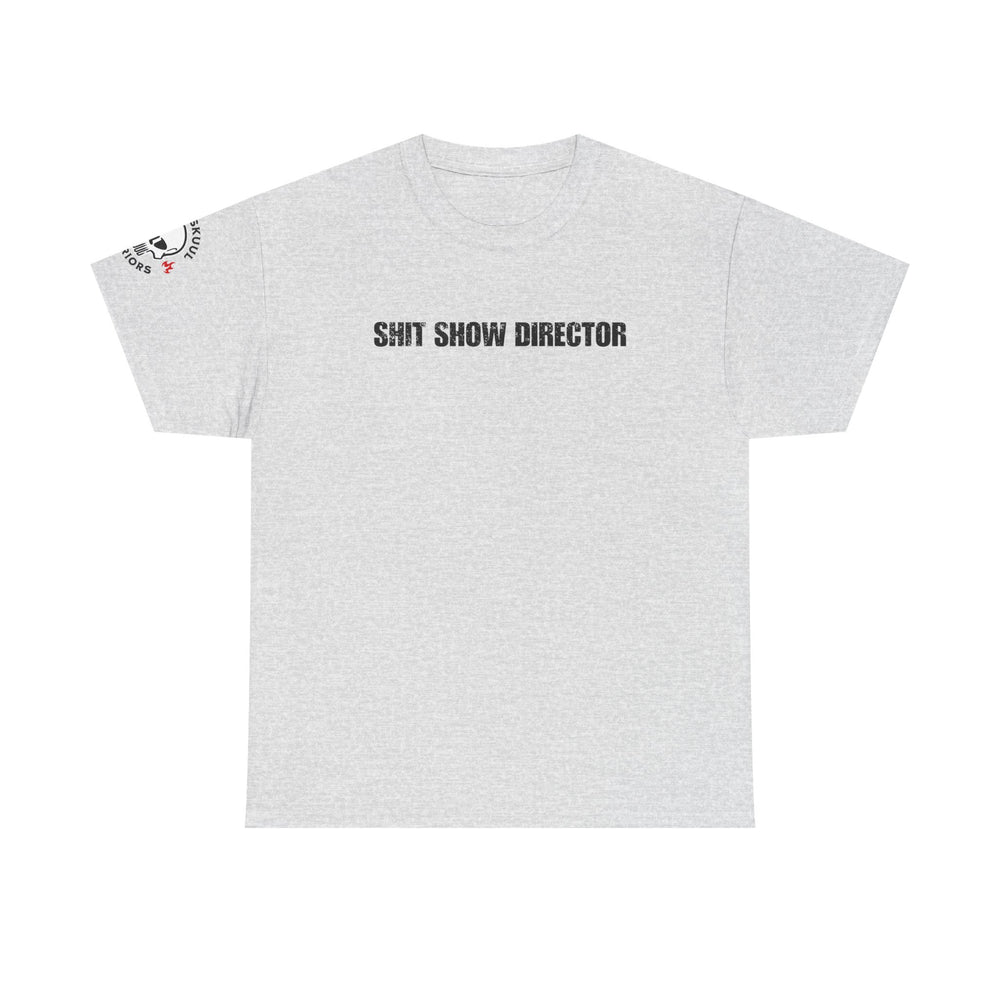 SHIT SHOW DIRECTOR T SHIRT