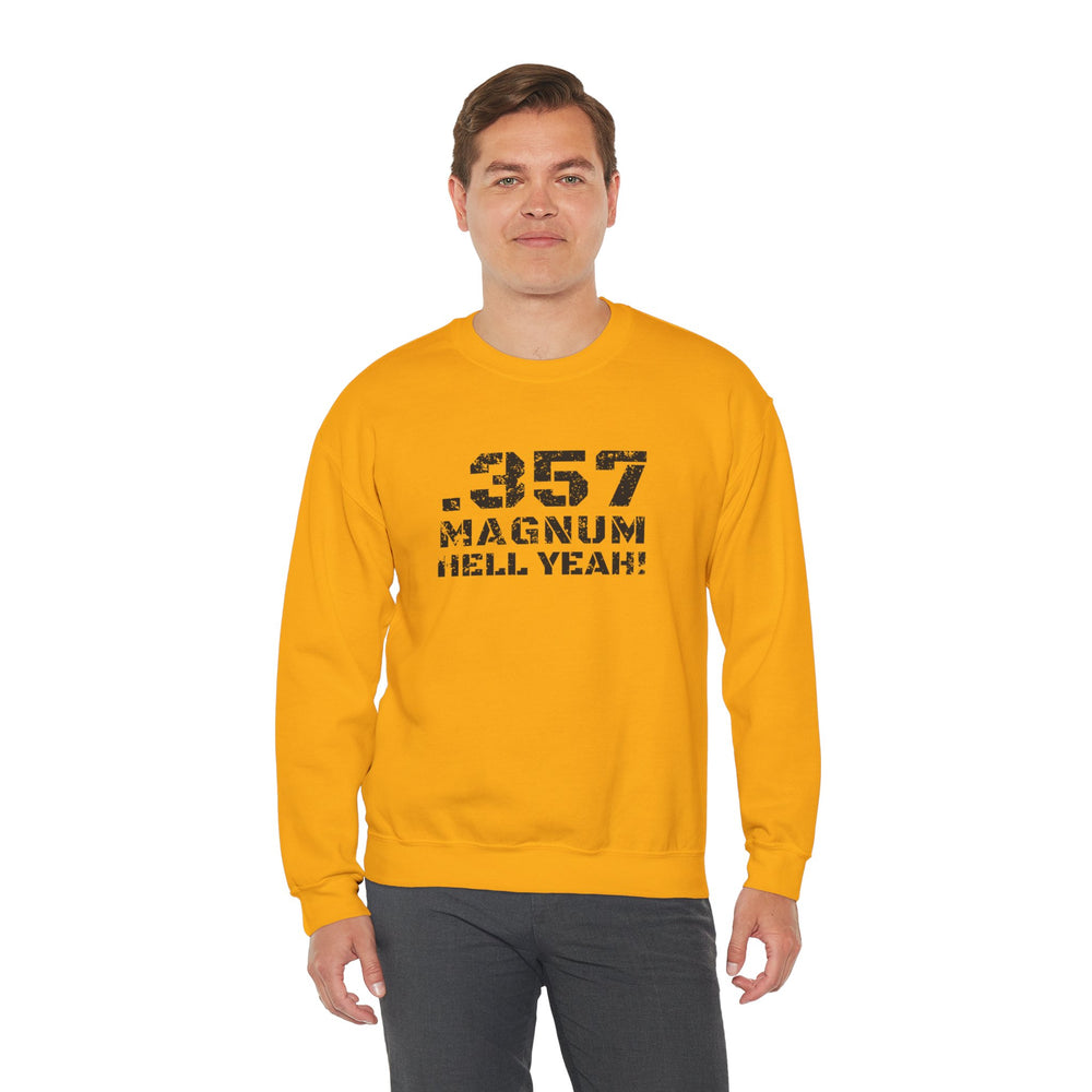 .357 MAGNUM HELL YEAH! SWEATSHIRT