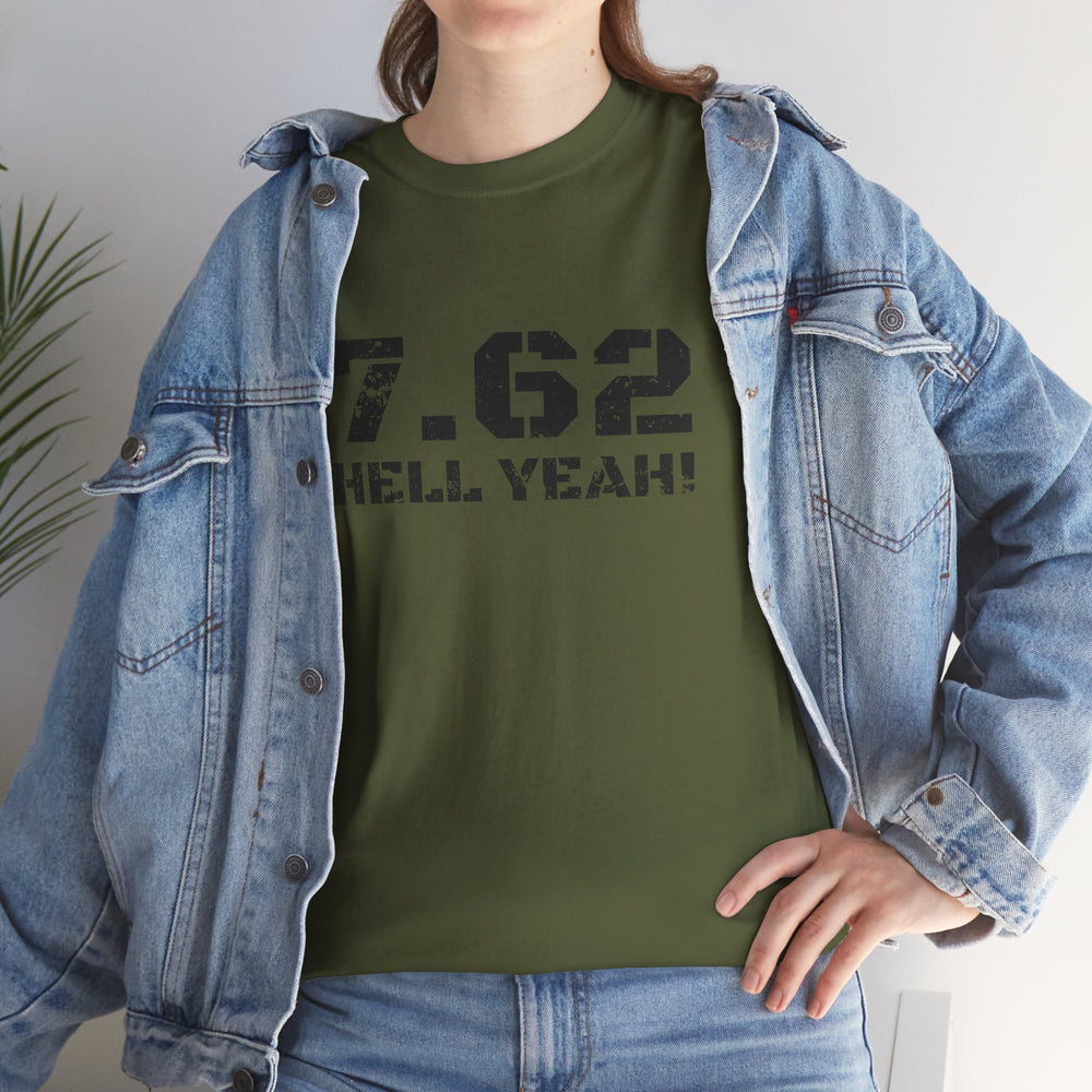 7.62 MM HELL YEAH! T SHIRT