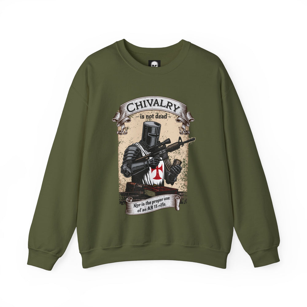 CHIVALRY IS NOT DEAD SWEATSHIRT