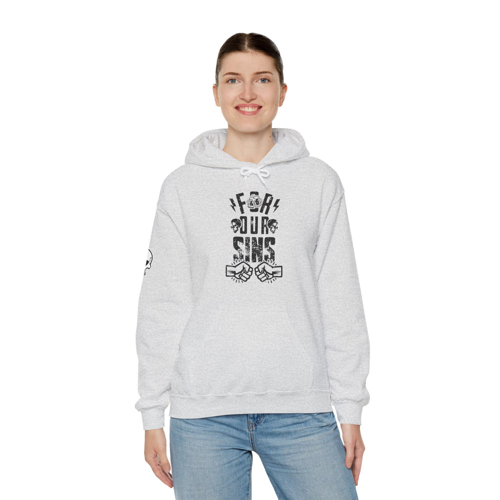 FOR OUR SINS HOODIE