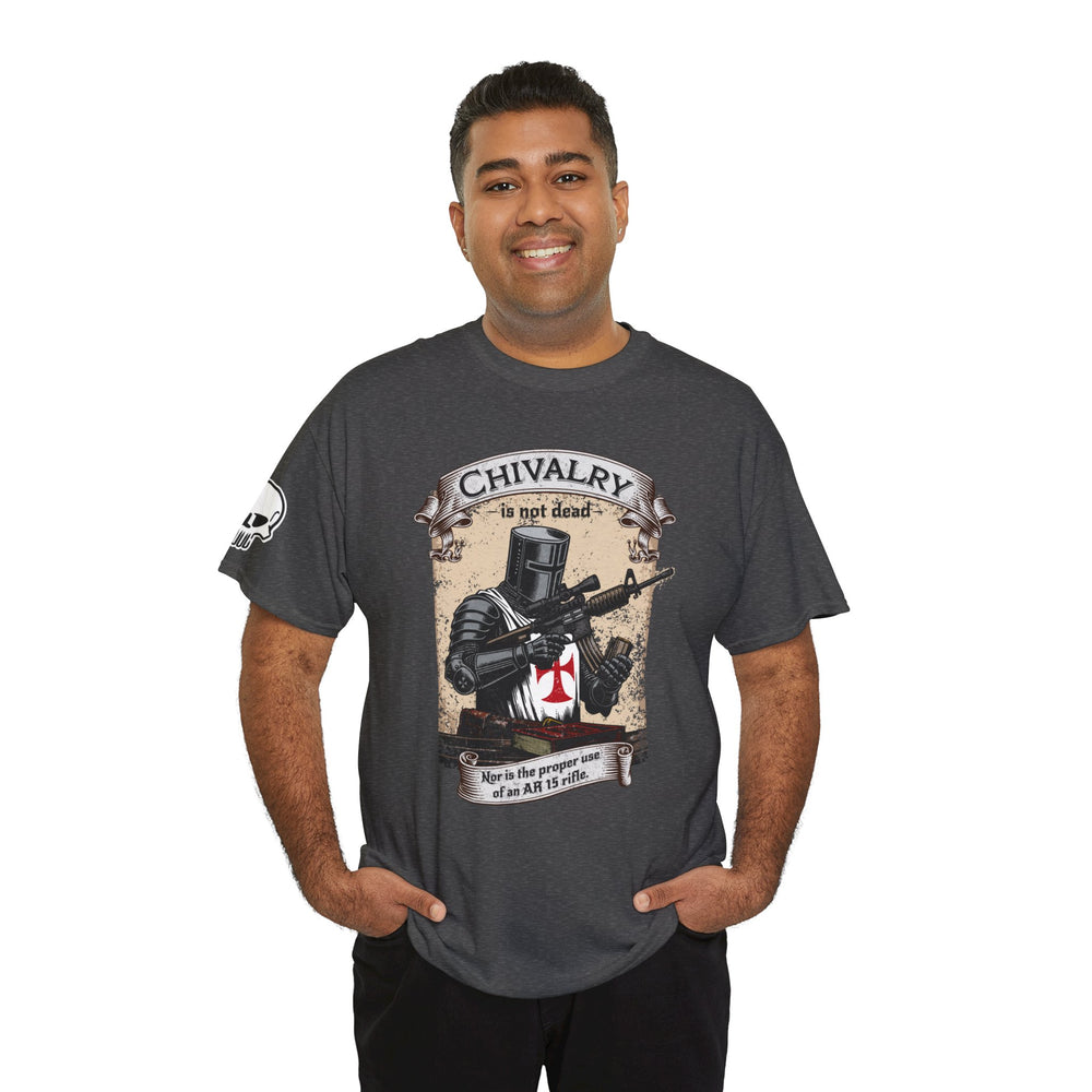 CHIVALRY IS NOT DEAD T SHIRT