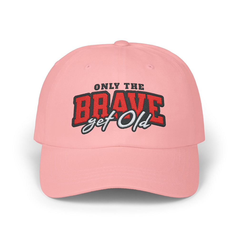 ONLY THE BRAVE GROW OLD DAD CAP