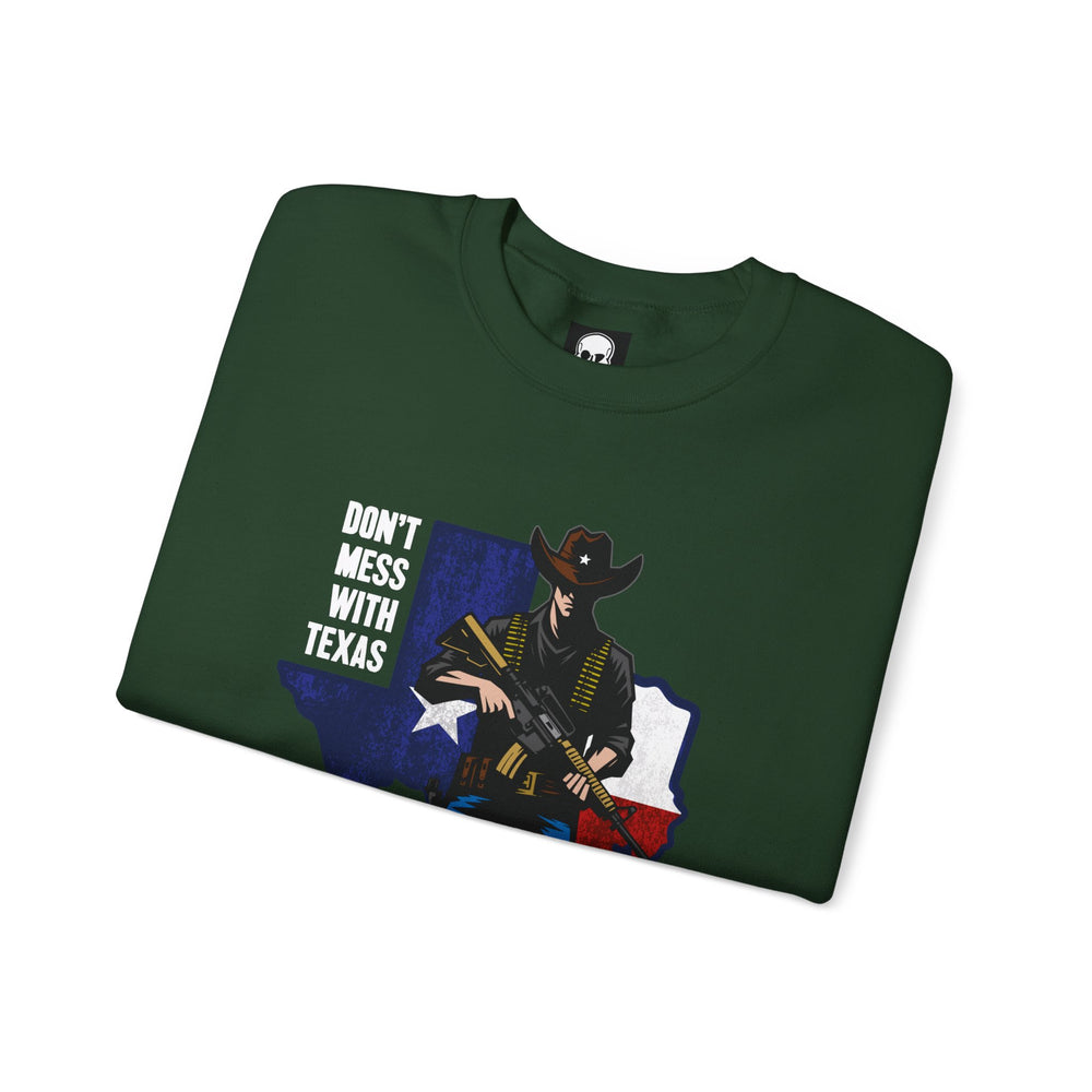 COWBOY DON'T MESS WITH TEXAS SWEATSHIRT