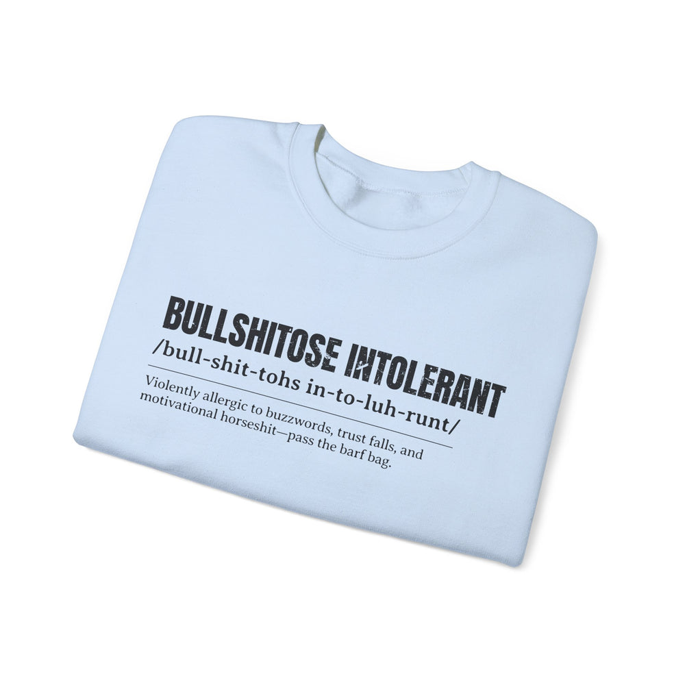 BULLSHITOSE INTOLERANT SWEATSHIRT