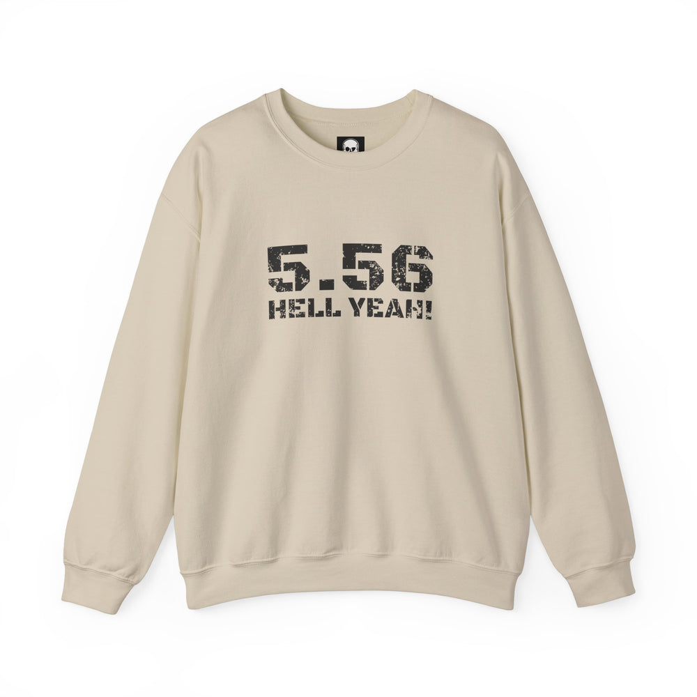 5.56 MM HELL YEAH! SWEATSHIRT