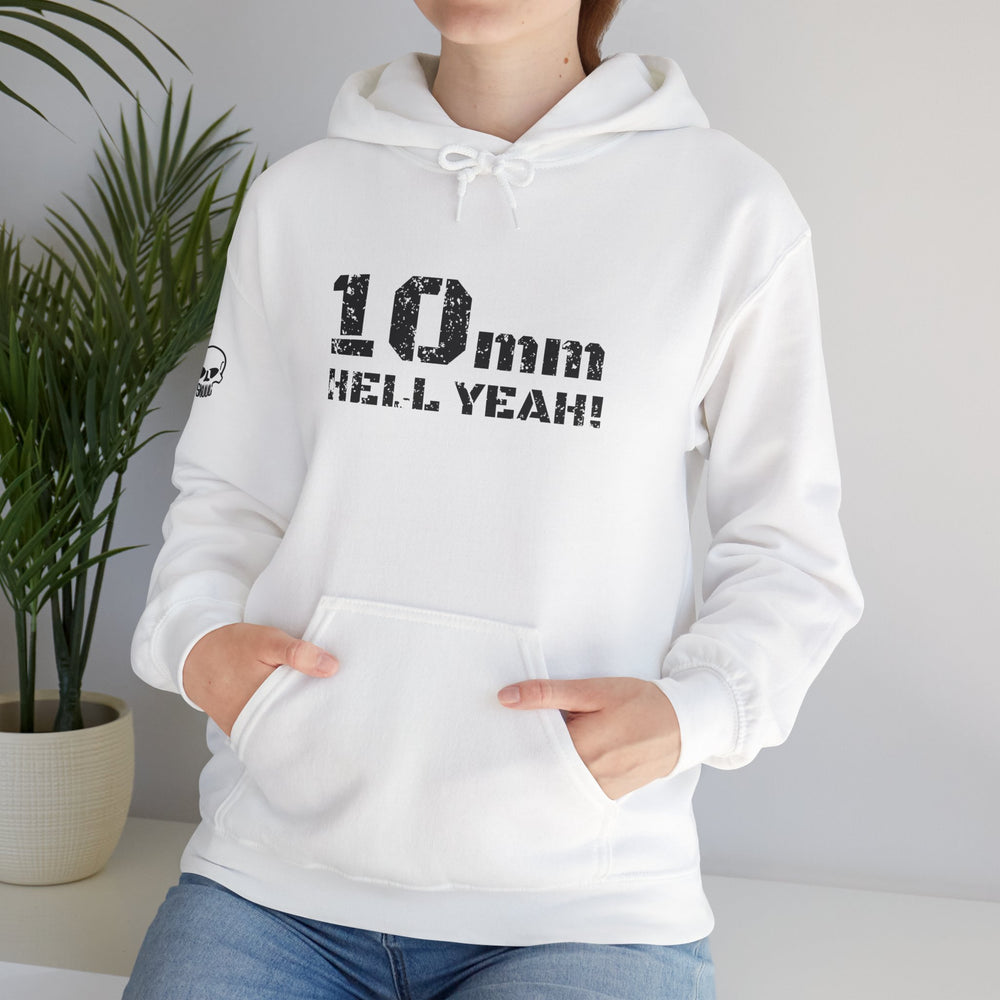 10 MM HELL YEAH! HOODIE