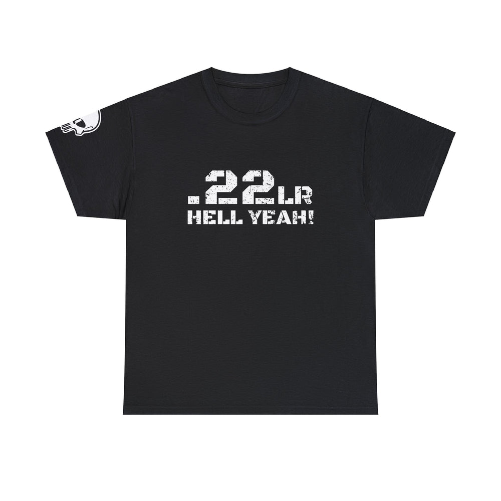 .22LR HELL YEAH! T SHIRT