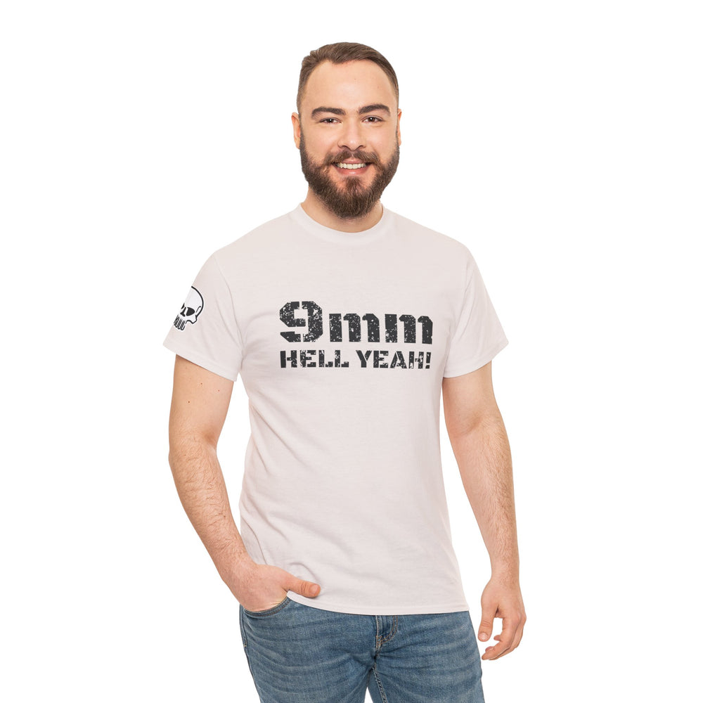 9 MM HELL YEAH! T SHIRT