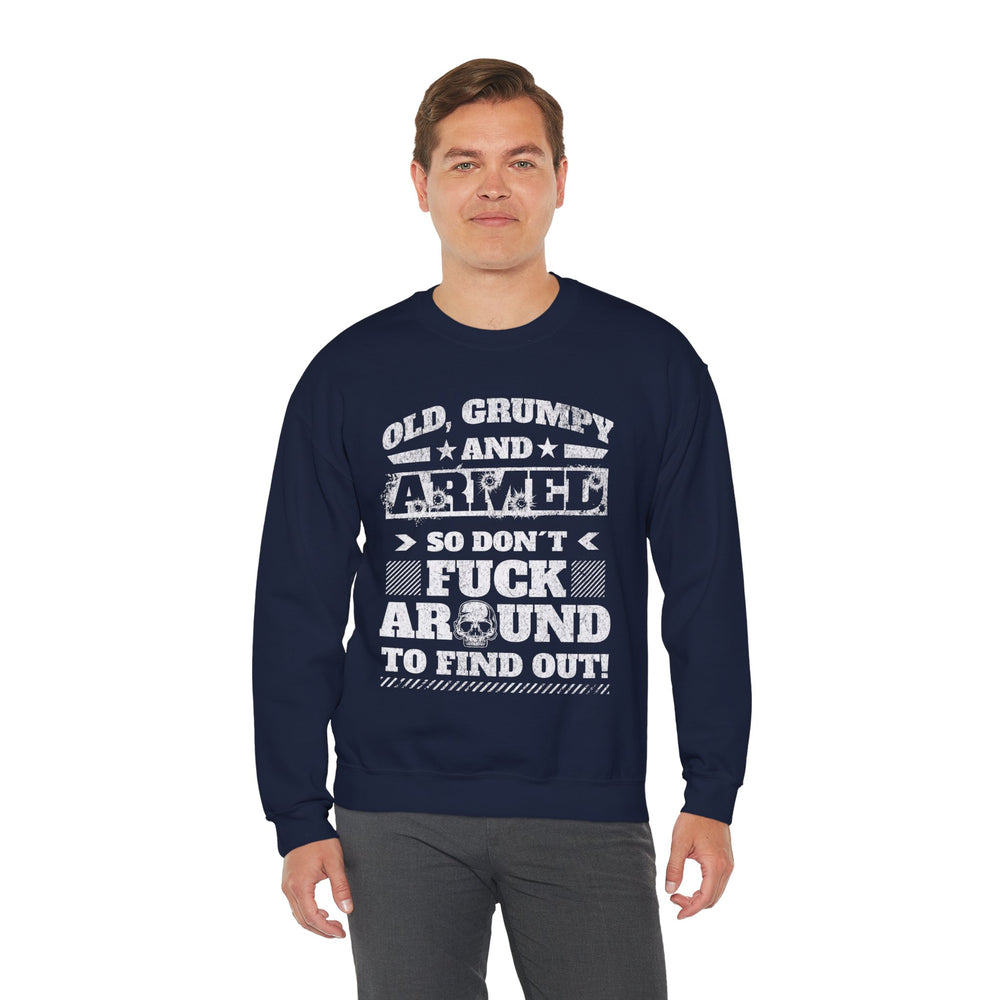 OLD, GRUMPY AND ARMED SWEATSHIRT