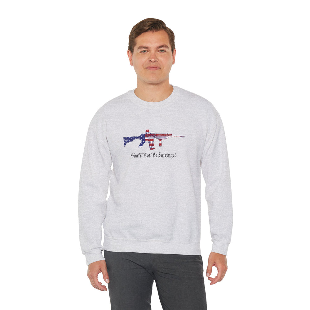 SHALL NOT BE INFRINGED SWEATSHIRT