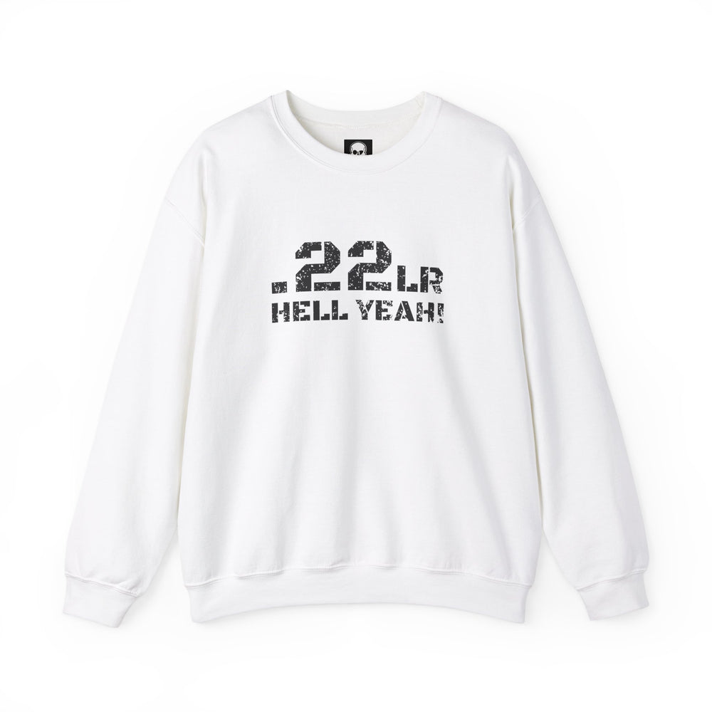 .22LR HELL YEAH! SWEATSHIRT