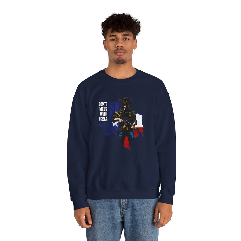 COWBOY DON'T MESS WITH TEXAS SWEATSHIRT