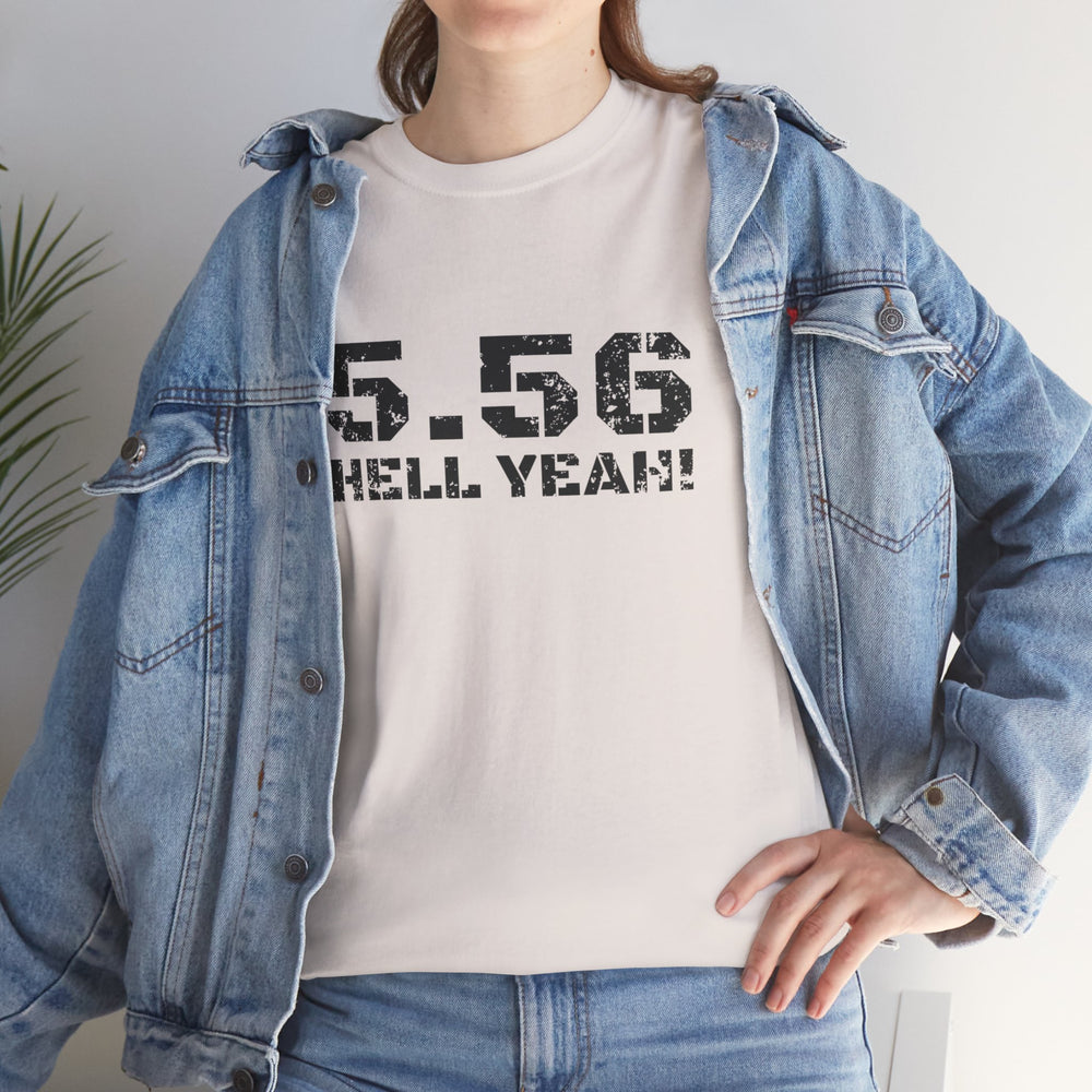 5.56 MM HELL YEAH! T SHIRT