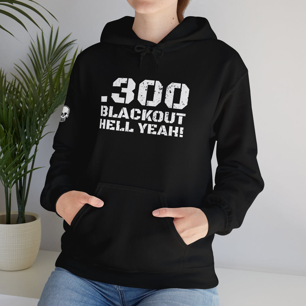 .300 BLACKOUT HELL YEAH! HOODIE