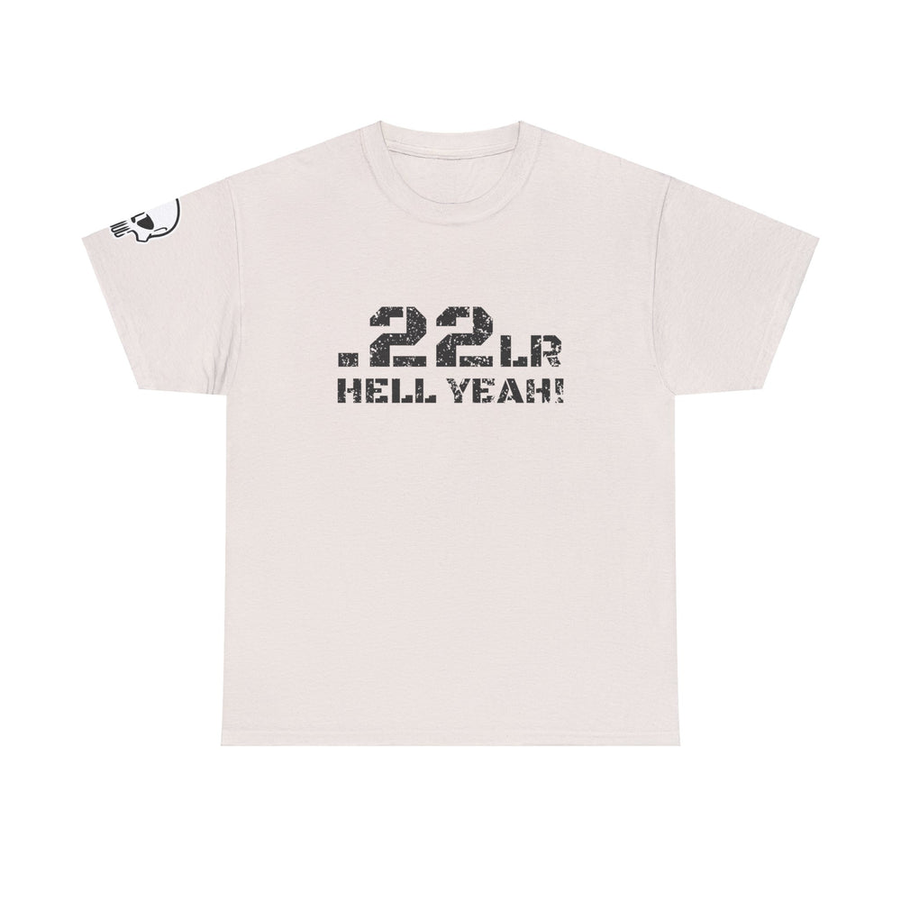 .22LR HELL YEAH! T SHIRT