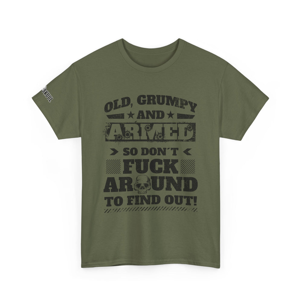 OLD, GRUMPY AND ARMED T SHIRT