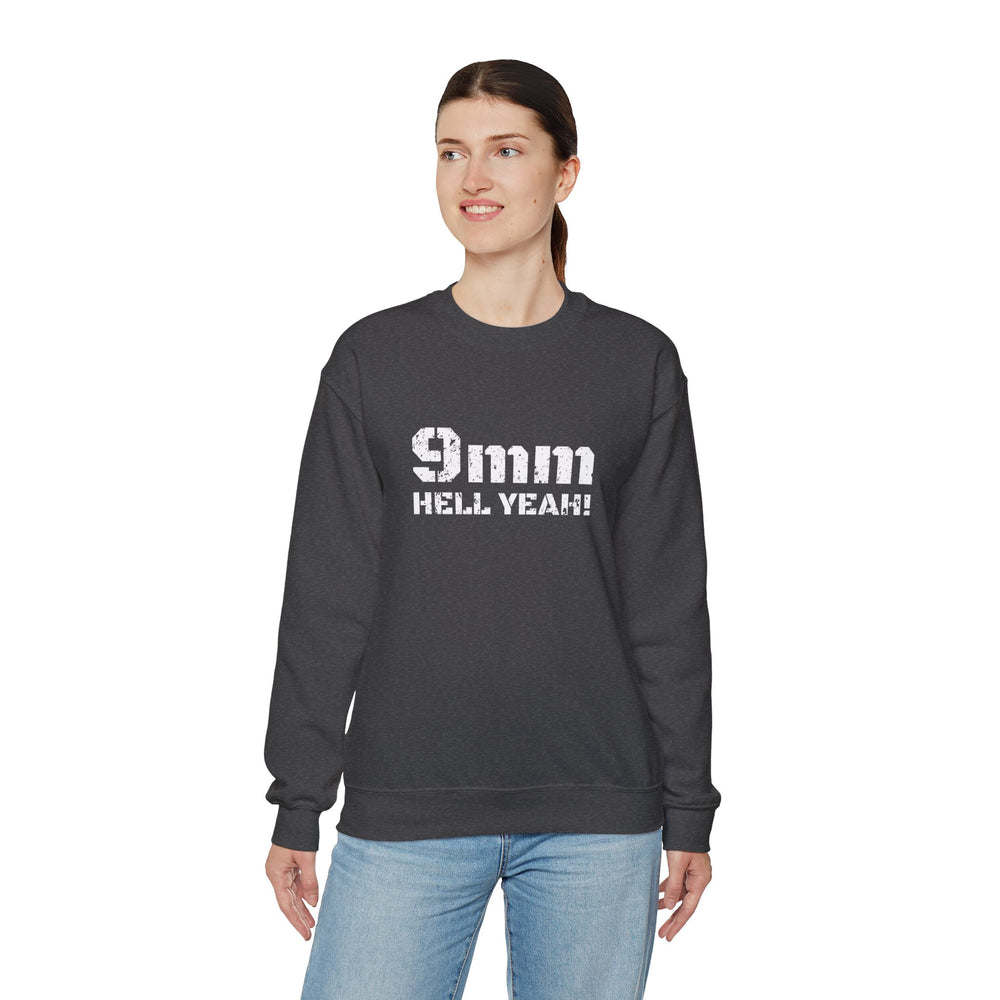 9 MM HELL YEAH! SWEATSHIRT