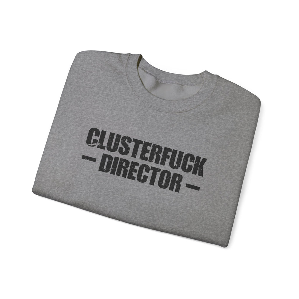 CLUSTERFUCK DIRECTOR SWEATSHIRT