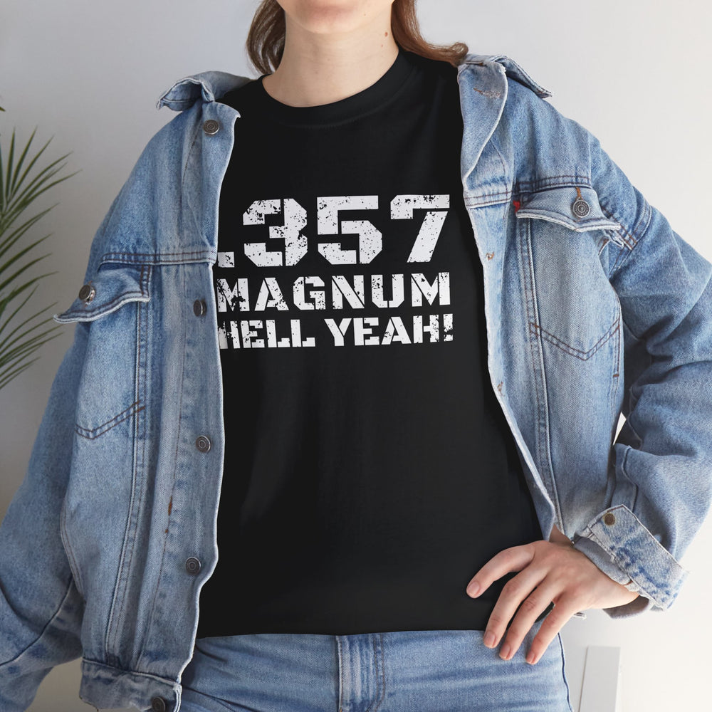 .357 MAGNUM HELL YEAH! T SHIRT