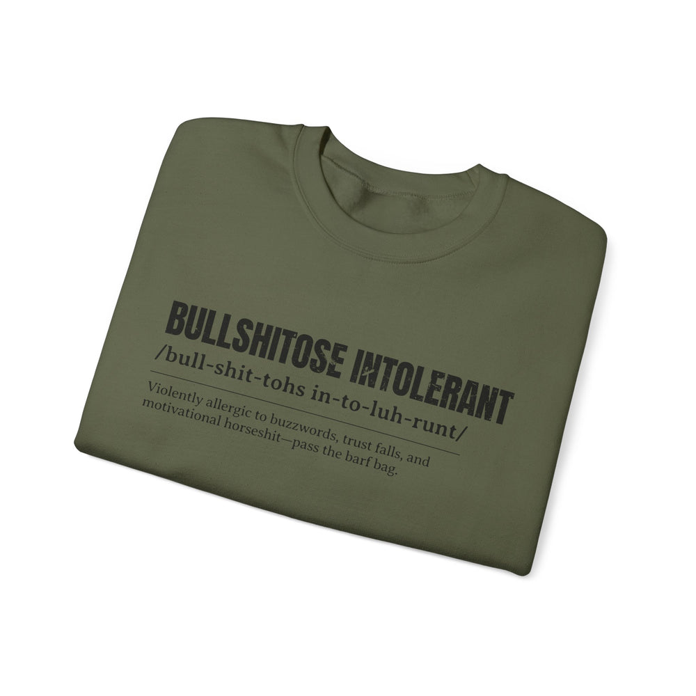 BULLSHITOSE INTOLERANT SWEATSHIRT