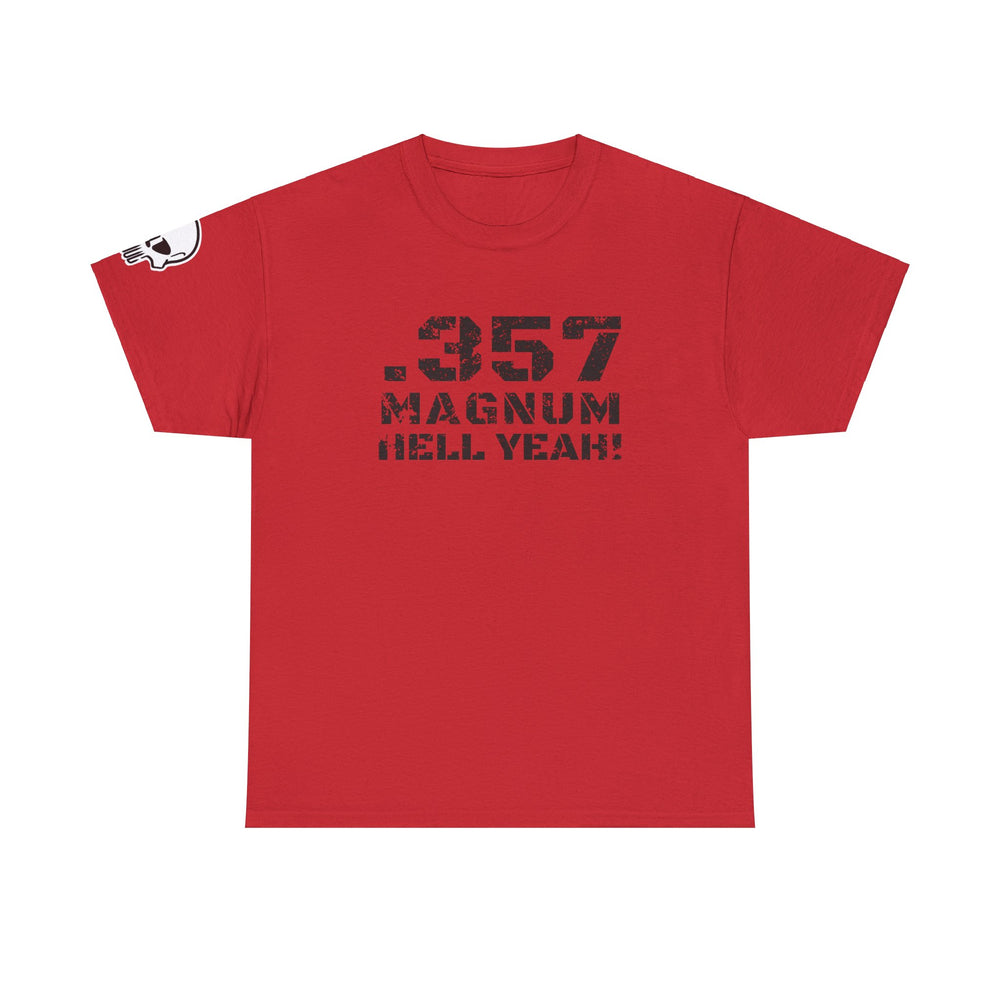 .357 MAGNUM HELL YEAH! T SHIRT