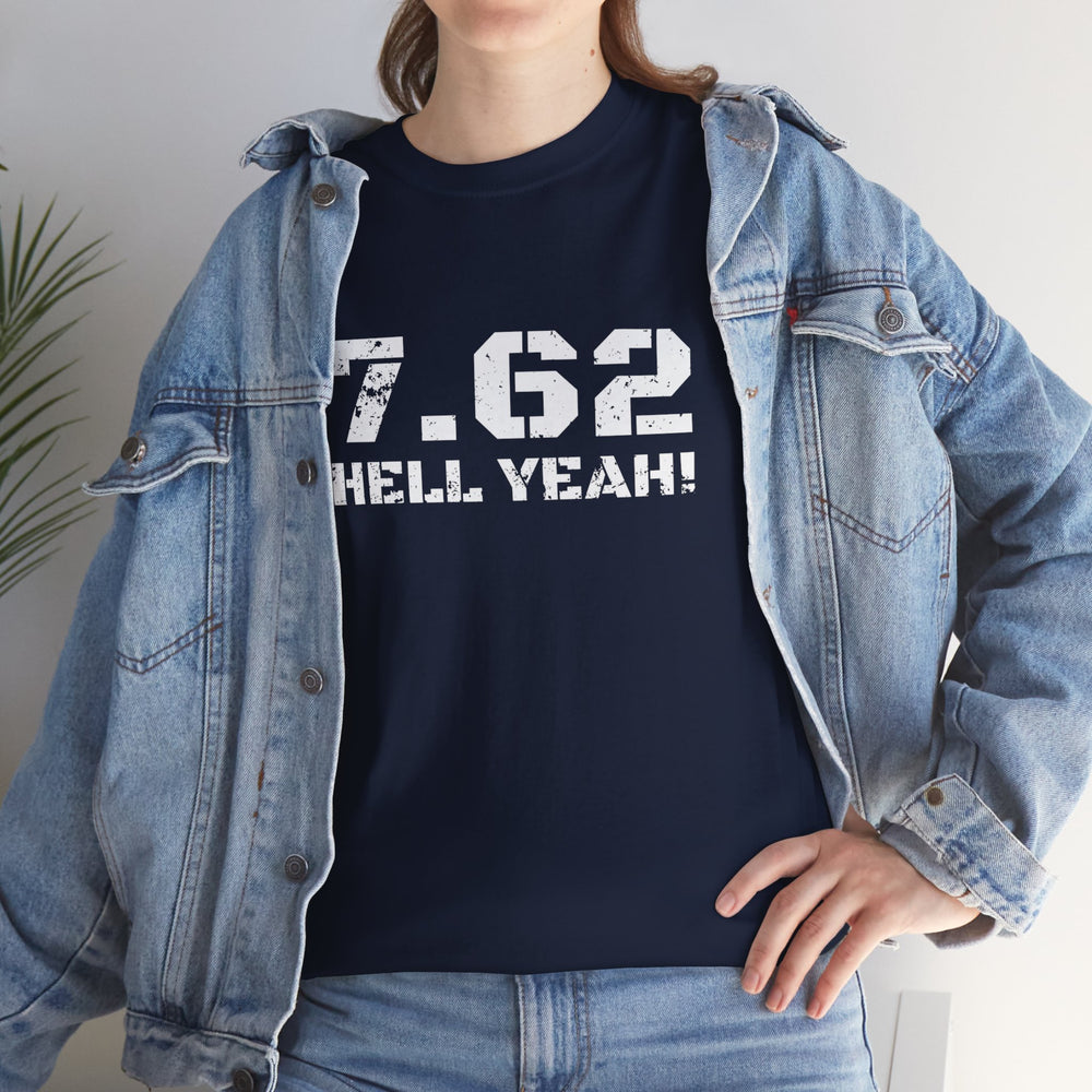 7.62 MM HELL YEAH! T SHIRT