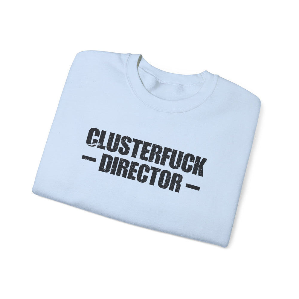 CLUSTERFUCK DIRECTOR SWEATSHIRT
