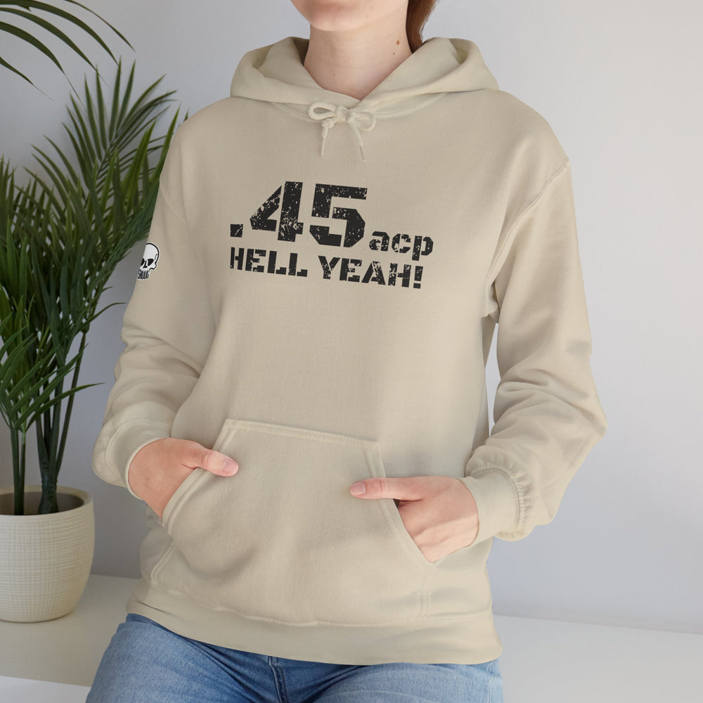 .45 ACP HELL YEAH! HOODIE