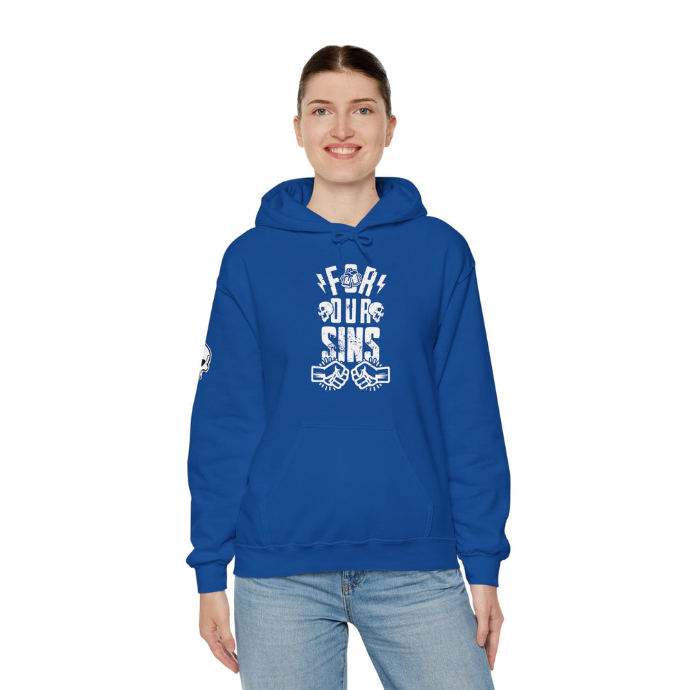 FOR OUR SINS HOODIE