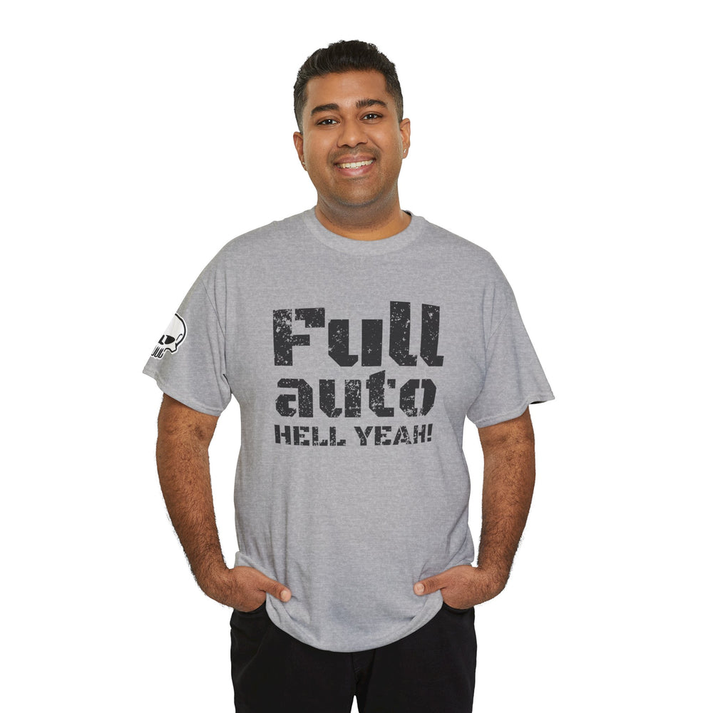 FULL AUTO HELL YEAH! T SHIRT