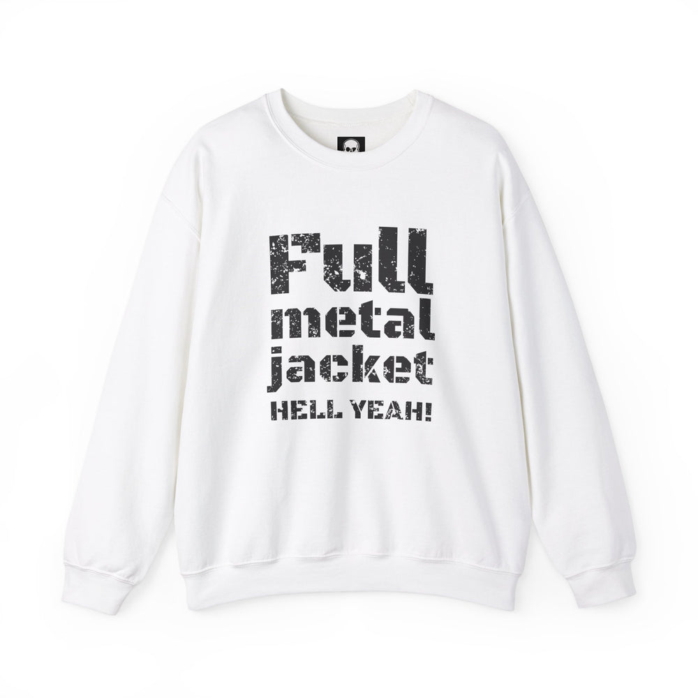 FULL METAL JACKET HELL YEAH! SWEATSHIRT